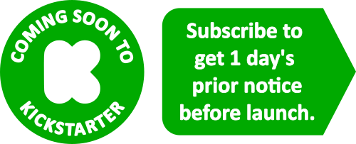 Coming soon to Kickstarter